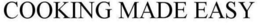 COOKING MADE EASY trademark