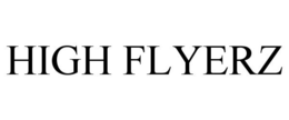 HIGH FLYERZ trademark