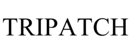 TRIPATCH trademark