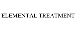 ELEMENTAL TREATMENT trademark
