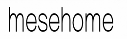 MESEHOME trademark