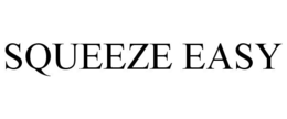 SQUEEZE EASY trademark
