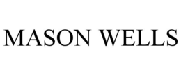 MASON WELLS trademark