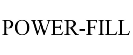 POWER-FILL trademark