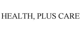 HEALTH, PLUS CARE trademark