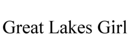 GREAT LAKES GIRL trademark