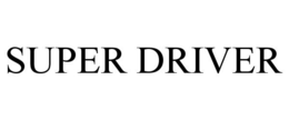 SUPER DRIVER trademark