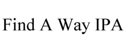 FIND A WAY IPA trademark