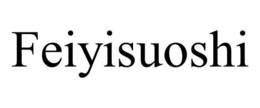 FEIYISUOSHI trademark
