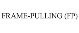 FRAME-PULLING (FP) trademark