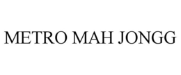 METRO MAH JONGG trademark