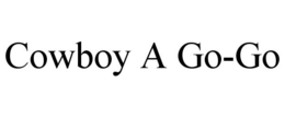 COWBOY A GO-GO trademark