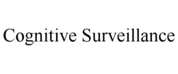 COGNITIVE SURVEILLANCE trademark