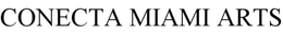 CONECTA MIAMI ARTS trademark