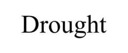 DROUGHT trademark
