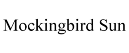 MOCKINGBIRD SUN trademark