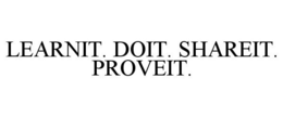 LEARNIT. DOIT. SHAREIT. PROVEIT. trademark