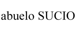 ABUELO SUCIO trademark