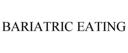 BARIATRIC EATING trademark