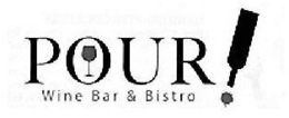 POUR! WINE BAR & BISTRO trademark