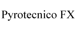 PYROTECNICO FX trademark