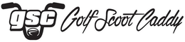 GSC GOLF SCOOT CADDY trademark