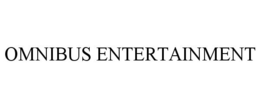 OMNIBUS ENTERTAINMENT trademark