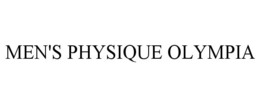 MEN'S PHYSIQUE OLYMPIA trademark