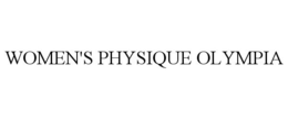 WOMEN'S PHYSIQUE OLYMPIA trademark