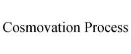 COSMOVATION PROCESS trademark
