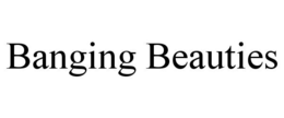 BANGING BEAUTIES trademark