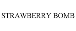 STRAWBERRY BOMB trademark