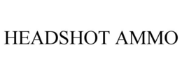 HEADSHOT AMMO trademark