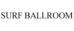 SURF BALLROOM trademark