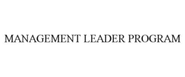 MANAGEMENT LEADER PROGRAM trademark