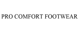 PRO COMFORT FOOTWEAR trademark