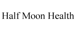 HALF MOON HEALTH trademark