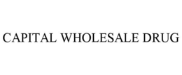 CAPITAL WHOLESALE DRUG trademark