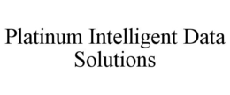 PLATINUM INTELLIGENT DATA SOLUTIONS trademark