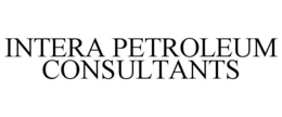 INTERA PETROLEUM CONSULTANTS trademark