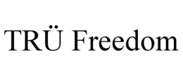 TRÜ FREEDOM trademark