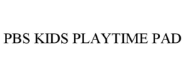 PBS KIDS PLAYTIME PAD trademark