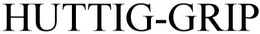 HUTTIG-GRIP trademark