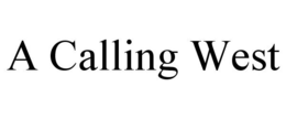 A CALLING WEST trademark