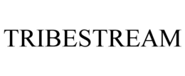 TRIBESTREAM trademark