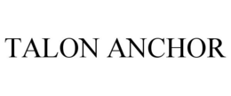 TALON ANCHOR trademark