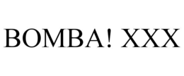 BOMBA! XXX trademark