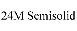 24M SEMISOLID trademark