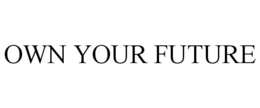 OWN YOUR FUTURE trademark