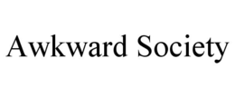 AWKWARD SOCIETY trademark